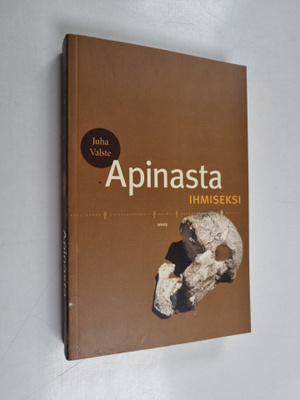 Juha Valste : Apinasta ihmiseksi