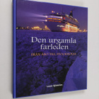 Lasse Sjöström : Den urgamla farleden : från Åbo till Sto... - pikkukuva 1