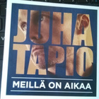 JUHA TAPIO: Meillä on aikaa CDS (Sis.postikulut) - pikkukuva 1