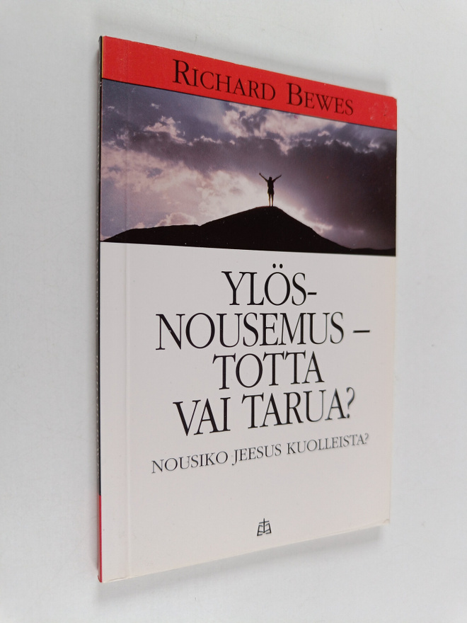 Richard Bewes : Ylösnousemus - totta vai tarua