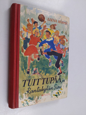 Leena Härmä : Tuittupää ja Rantakylän Sisu