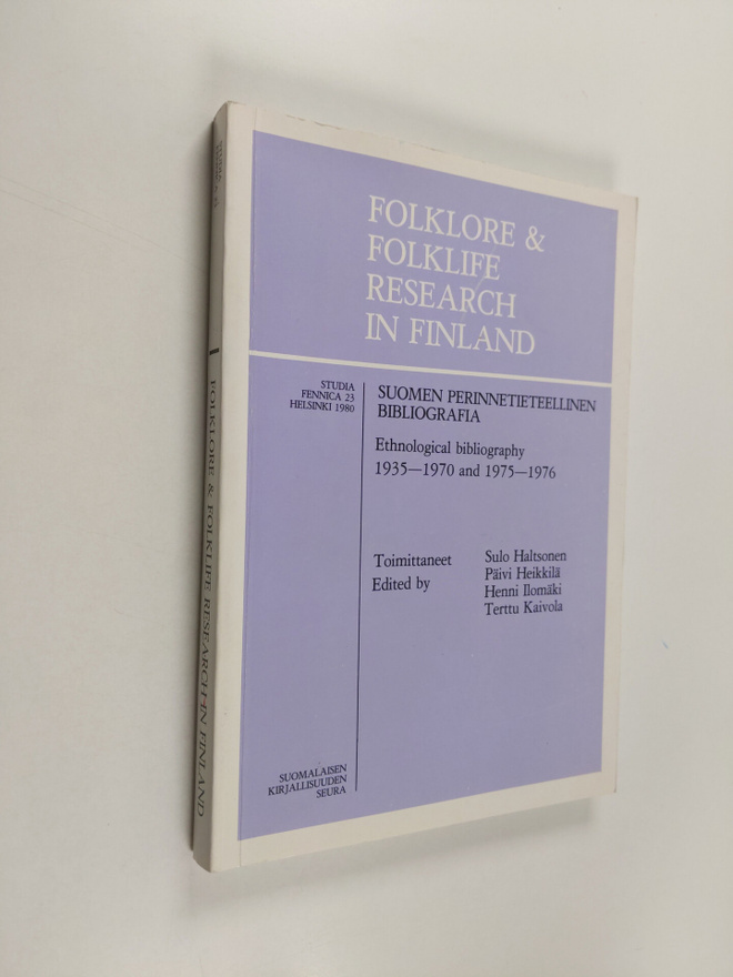 Folklore & folklife research in Finland : ethnological bi...