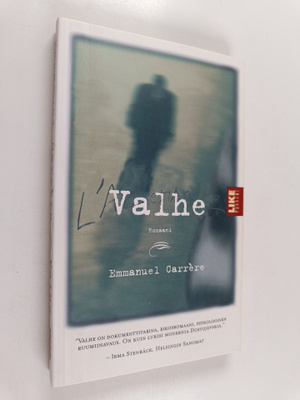 Emmanuel Carrere : Valhe