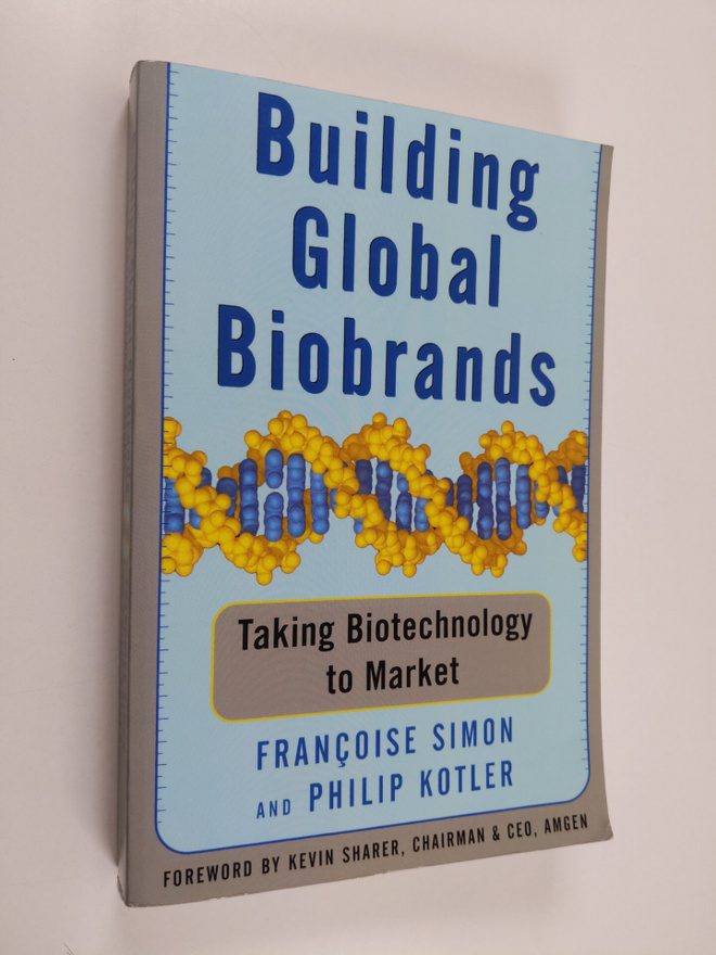 Philip Kotler ym. : Building Global Biobrands - Taking Bi...