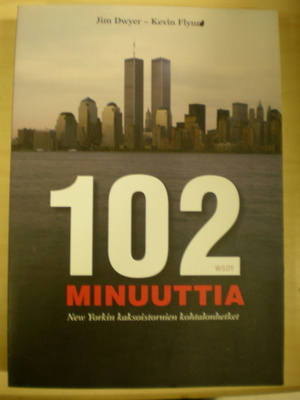 Jim Dwyer - Kevin Flynn: 102 minuuttia - New Yorkin kaksoist
