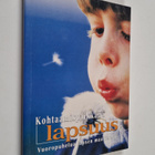 Kohtaamispaikkana lapsuus : vuoropuhelua lapsen maailmasta - pikkukuva 1
