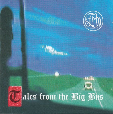 FISH:TALES FROM THE BIG BUS 2CD