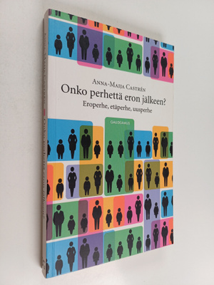 Anna-Maija Castren : Onko perhettä eron jälkeen : eroperh...