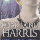 Charlaine Harris: From dead to worse - pikkukuva 1