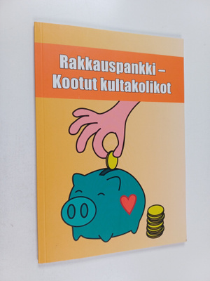 Rakkauspankki - kootut kultakolikot
