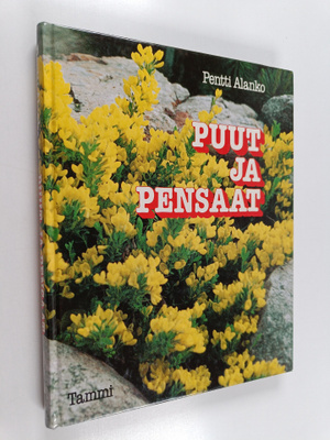 Pentti Alanko : Puut ja pensaat