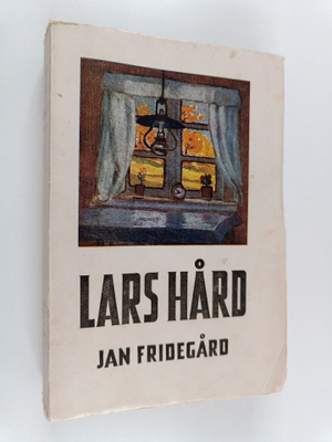 Jan Fridegård : Lars Hård