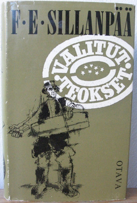 F. E. Sillanpää: Valitut teokset, Otava 1969. 489 s.