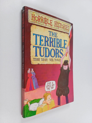 Terry Deary : The terrible Tudors