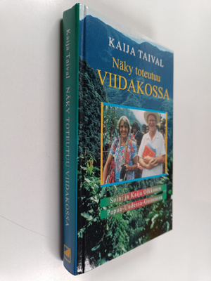 Kaija Taival : Näky toteutuu viidakossa : Soini ja Kaija ...