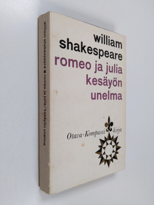 William Shakespeare : Romeo ja Julia ; Kesäyön unelma