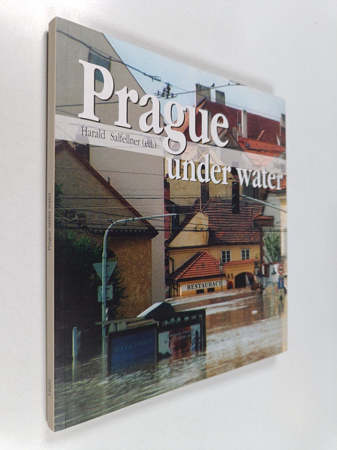 Harald Salfellner : Prague Under Water