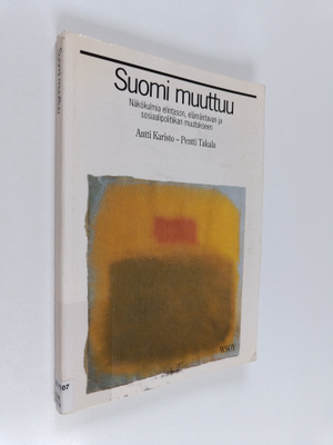 Antti Karisto : Suomi muuttuu : näkökulmia elintason, elä...