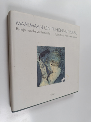 Annamari (toim.) Saure : Maailmaan on puhjennut ruusu : r...
