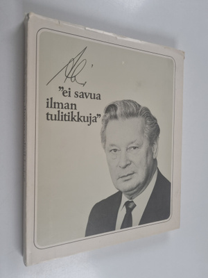 Aki Tammisto : Ei savua ilman tulitikkuja