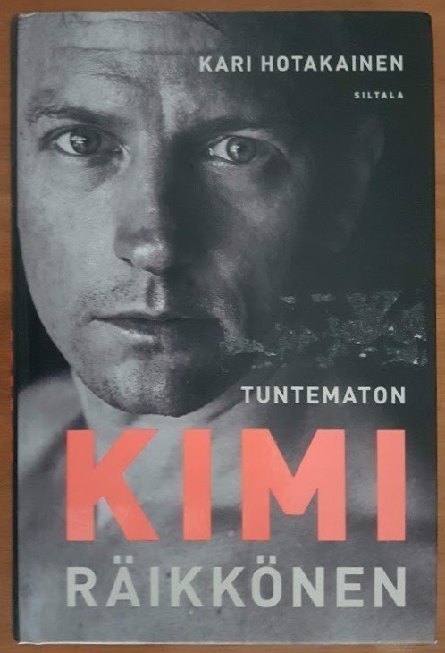 Kari Hotakainen: Tuntematon Kimi Räikkönen