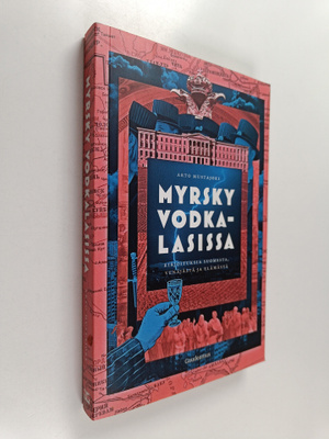 Arto Mustajoki : Myrsky vodkalasissa : kirjoituksia Suome...