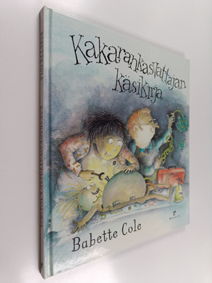 Babette Cole : Kakarankasvattajan käsikirja