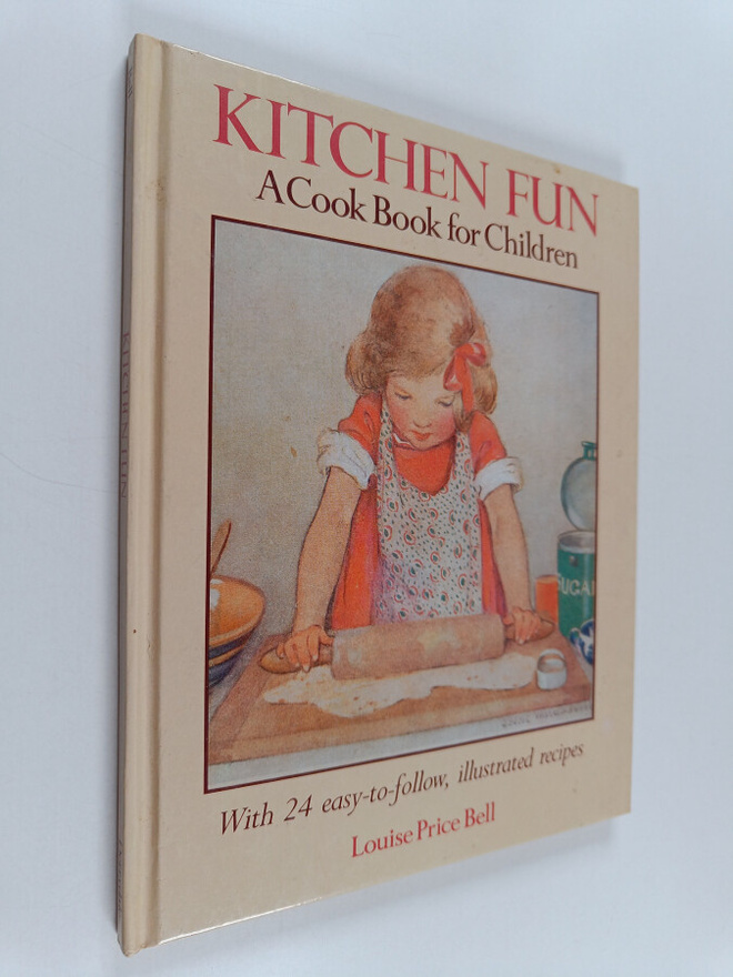 Louise Price Bell : Kitchen Fun - A Cookbook for Children