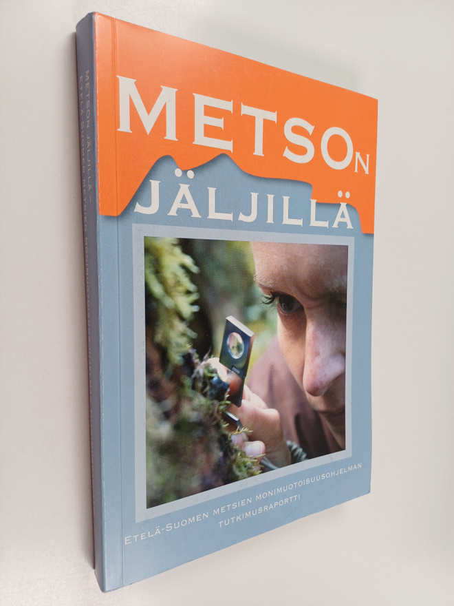 Metson jäljillä : Etelä-Suomen metsien monimuotoisuusohje...