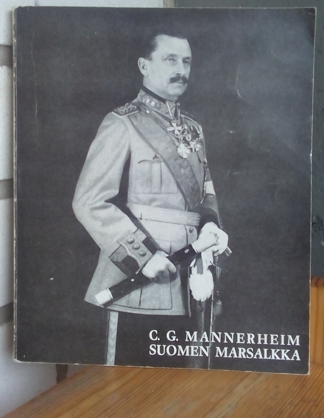 C. G. Mannerheim - Suomen marsalkka,  Sotasokeat 1967. 175 s