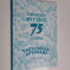 Olavi Hovi : Terveyden hyväksi 75 vuotta : Taulumäen apte... - pikkukuva 1
