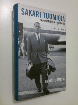 Erkki Tuomioja : Sakari Tuomioja : suomalainen sovittelija