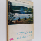 Pentti H. Tikkanen : Suuntana erämaat - pikkukuva 1