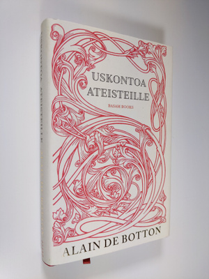 Alain De Botton : Uskontoa ateisteille