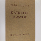 Yrjö Luojola : Kätketyt kasvot : aforismeja - pikkukuva 1