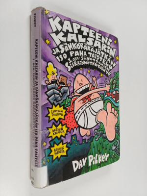 Dav Pilkey : Kapteeni Kalsarin ja Sähköräkäjätkän iso pah...