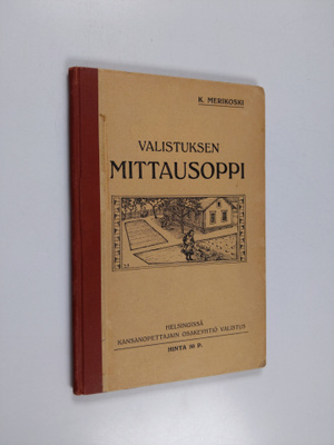 K. Merikoski : Valistuksen mittausoppi kansakouluille