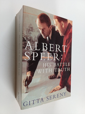 Gitta Sereny : Albert Speer : His battle with truth