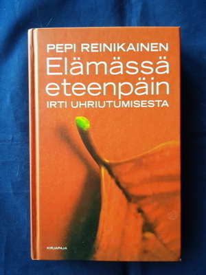 Reinikainen,Pepi: Elämässä eteenpäin
