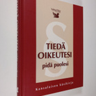 Tiedä oikeutesi, pidä puolesi : kansalaisen käsikirja - pikkukuva 1