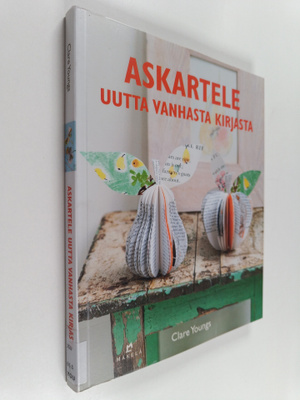 Clare Youngs : Askartele uutta vanhasta kirjasta
