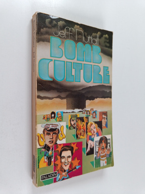 Jeff Nuttall : Bomb culture