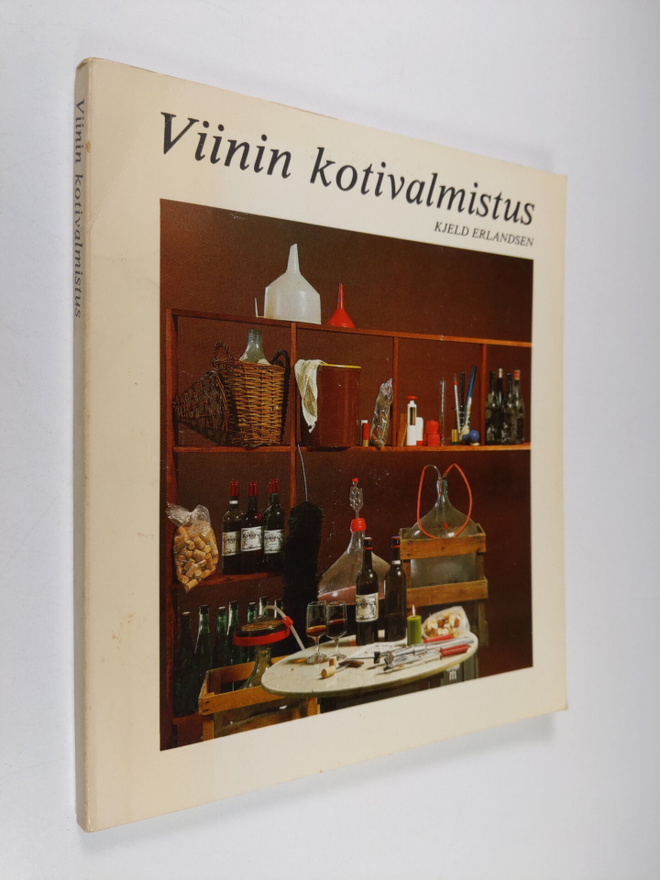 Kjeld Erlandsen : Viinin kotivalmistus