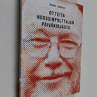 Rudolf Lindblad : Otteita huussinpolttajan päiväkirjasta ... - pikkukuva 1