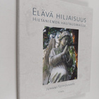 Juhani Seppovaara : Elävä hiljaisuus Hietaniemen hautausm... - pikkukuva 1