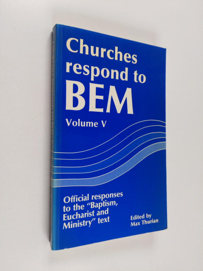 Churches respond to BEM : official responses to the "Bapt...
