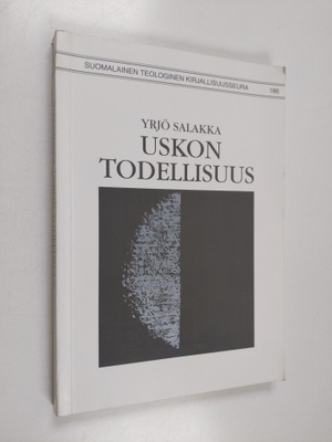 Yrjö Salakka : Uskon todellisuus : postuumit tutkimukset