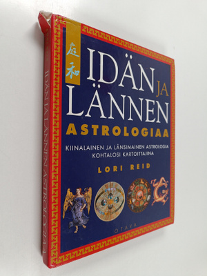 Lori Reid : Idän ja lännen astrologiaa : kiinalainen ja l...