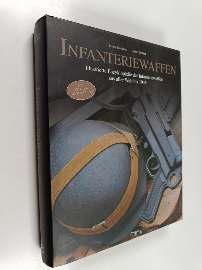 Gunter Wollert ym. : Infanteriewaffen - illustrierte Enzy...