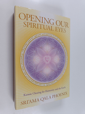 Sri'ama Phoenix : Opening Our Spiritual Eyes : Karmic Cle...